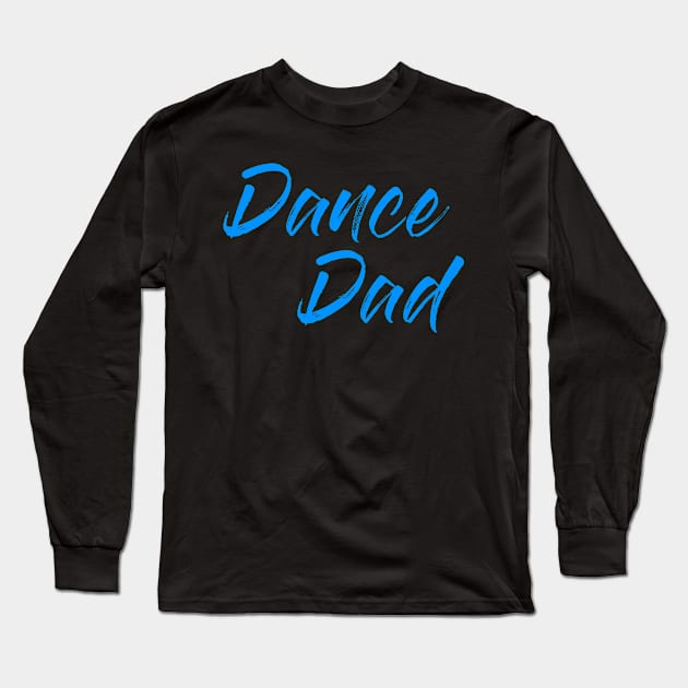 Dance Dad Long Sleeve T-Shirt by Jabinga